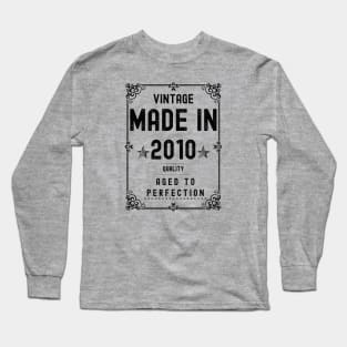 Vintage Made in 2010 Quality Aged to Perfection Long Sleeve T-Shirt